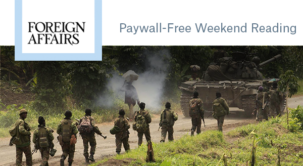Foreign Affairs Paywall-Free Weekend Reading