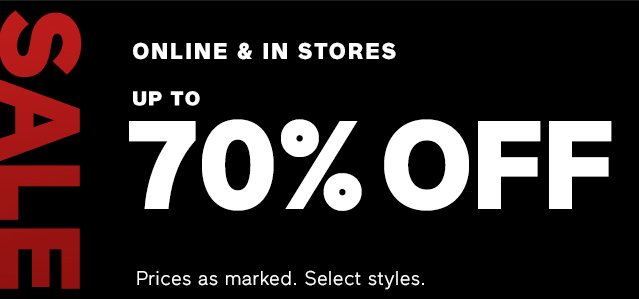 ONLINE UP TO 70% OFF | Prices as marked. Select styles.